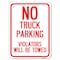 Signmission Parking Restriction No Truck Parking Violators Towed Alum Parking Sign, 18" x 24", A-1824-23370 A-1824-23370 - alternate 1